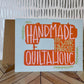 "Handmade by your Favorite Quiltaholic" Greeting Card