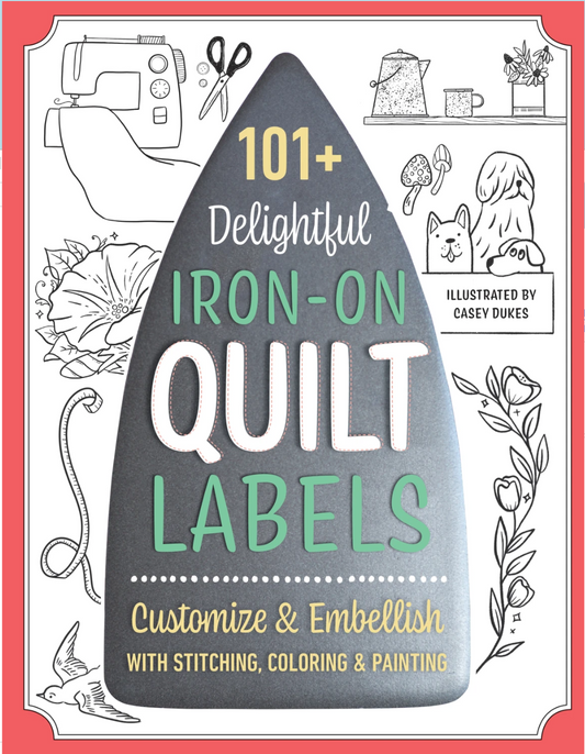 101+ Delightful Iron-On Quilt Labels - Book of Transfers
