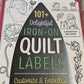 101+ Delightful Iron-On Quilt Labels - Book of Transfers